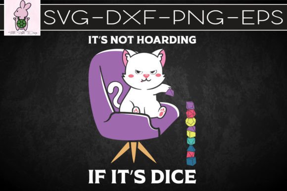 Cat It's Not Hoarding If It's Dice Funny